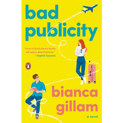 Bad Publicity - by  Bianca Gillam (Paperback)