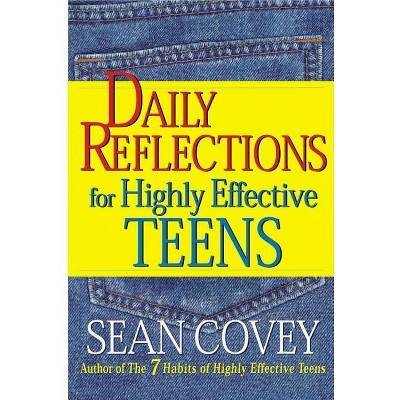 Daily Reflections for Highly Effective Teens - by  Sean Covey (Paperback)