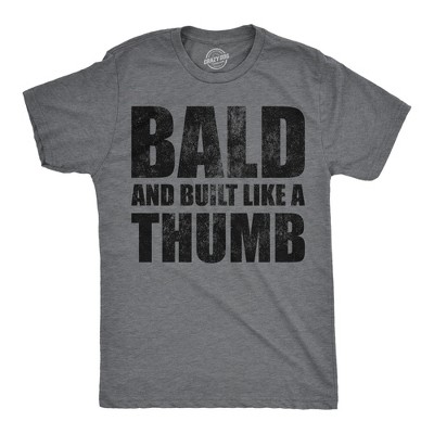 Mens Funny T Shirts Bald and Built Like A Thumb Sarcastic Hair Loss Graphic Novelty Tee for Men - Crazy Dog Men's T Shirt With Sarcastic Sayings