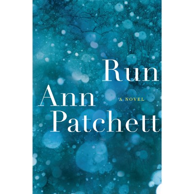 Run ( P.S.) (Reprint) (Paperback) by Ann Patchett