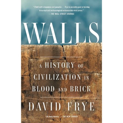 Walls - (Gift for History Buffs) by  David Frye (Paperback)