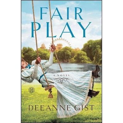 Fair Play - by  Deeanne Gist (Paperback)