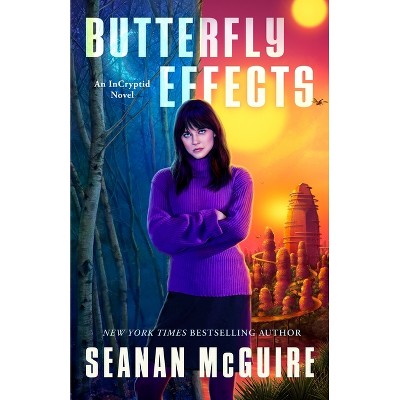 Butterfly Effects - (Incryptid) by  Seanan McGuire (Paperback)