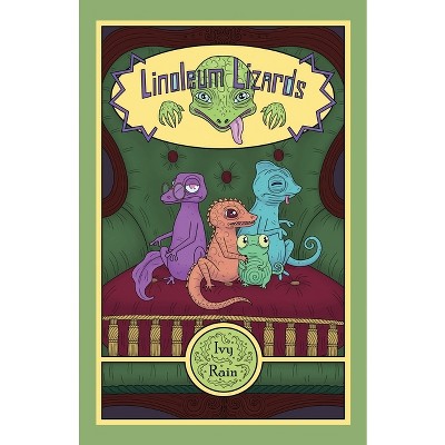 Linoleum Lizards - by  Ivy Rain (Paperback)