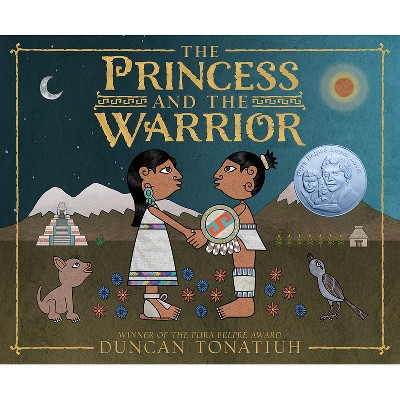 The Princess and the Warrior - by  Duncan Tonatiuh (Hardcover)
