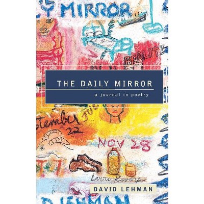 The Daily Mirror - by  David Lehman (Paperback)