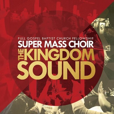 Full Gospel Baptist Church Fellowship Super Mass - Kingdom Sound (CD)