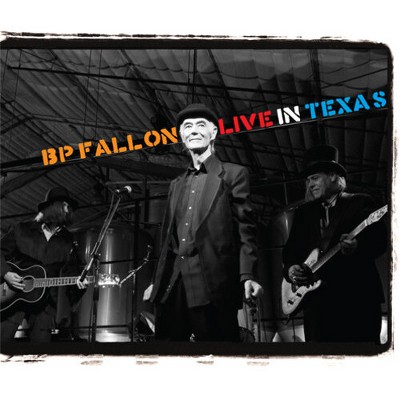 Bp Fallon - Live in Texas (CD)