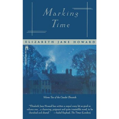 Marking Time - (Cazalet Chronicle) by  Elizabeth Jane Howard (Paperback)