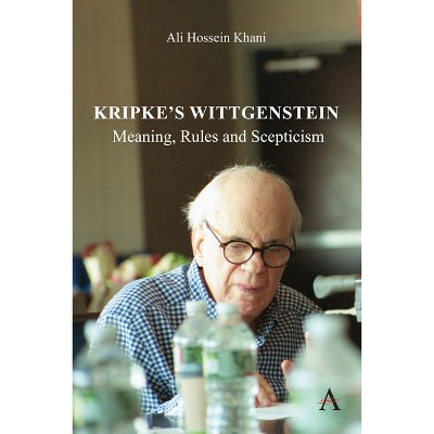 Kripke's Wittgenstein: Meaning, Rules and Scepticism - (Anthem Studies in Wittgenstein) by  Ali Hossein Khani (Hardcover)