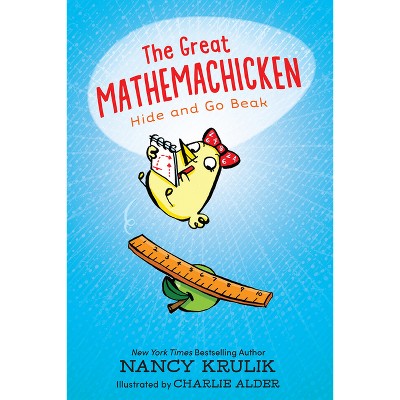 The Great Mathemachicken: Hide and Go Beak - by Nancy Krulik