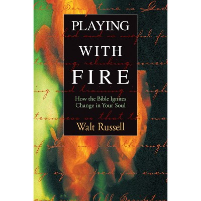 Playing with Fire - by  Walter Russell (Paperback)