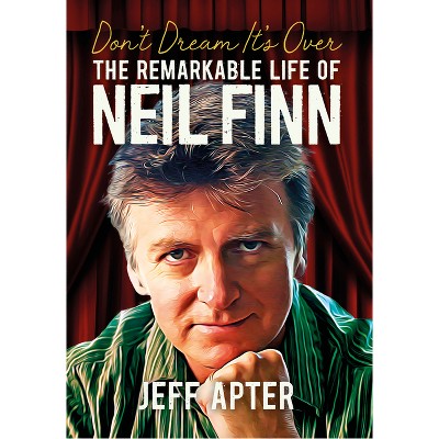 Don't Dream It's Over - by  Jeff Apter (Paperback)