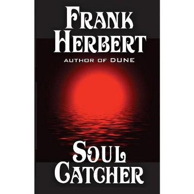 Soul Catcher - by Frank Herbert