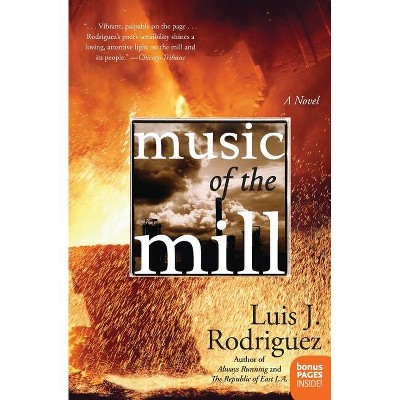 Music of the Mill - by  Luis J Rodriguez (Paperback)