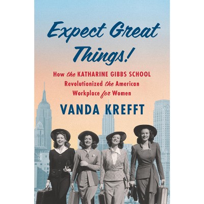 Expect Great Things! - by  Vanda Krefft (Hardcover)