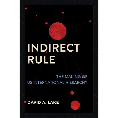 Indirect Rule - by  David A Lake (Paperback)