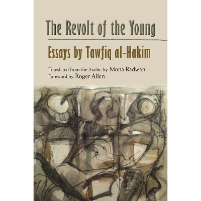 The Revolt of the Young - (Modern Intellectual and Political History of the Middle East) (Hardcover)
