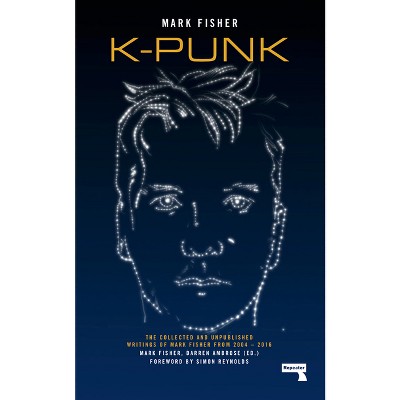 K-Punk - by  Mark Fisher (Paperback)