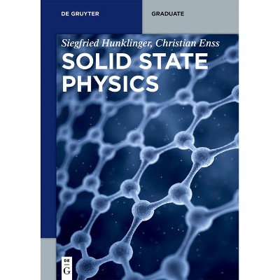 Solid State Physics - (De Gruyter Textbook) by  Siegfried Hunklinger & Christian Enss (Paperback)