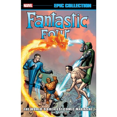 Fantastic Four Epic Collection: World's Greatest Comic Magazine [New Printing 2] - by  Stan Lee (Paperback)