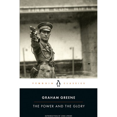 The Power and the Glory - by  Graham Greene (Paperback)