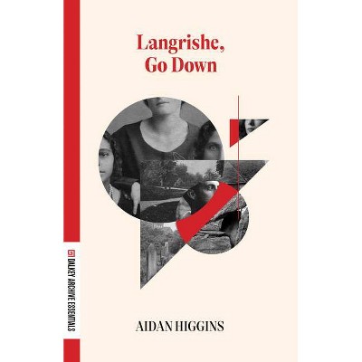 Langrishe, Go Down - (Dalkey Archive Essentials) by  Aidan Higgins (Paperback)