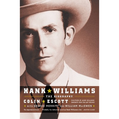 Hank Williams - by  William Macewen & George Merritt & Colin Escott (Paperback)