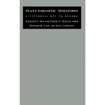 Plant-Parasitic Nematodes - (Comstock Books) 5th Edition by  William Mai (Hardcover)