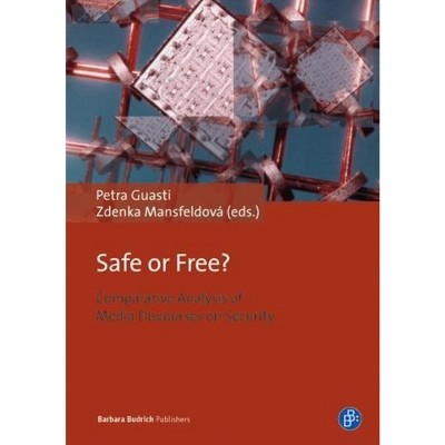 Safe or Free? - by  Petra Guasti & Zdenka Mansfeldová (Paperback)