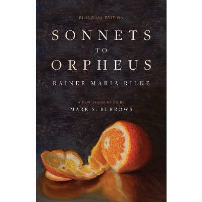 Sonnets to Orpheus - by  Rainer Maria Rilke (Paperback)