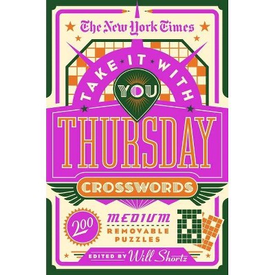 The New York Times Take It with You Thursday Crosswords - (Paperback)
