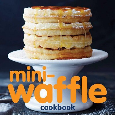 Mini-Waffle Cookbook - by  Andrews McMeel Universal (Paperback)