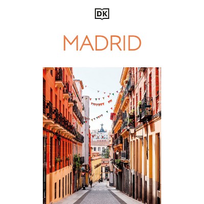 DK Madrid - (Travel Guide) by  Dk Travel (Paperback)