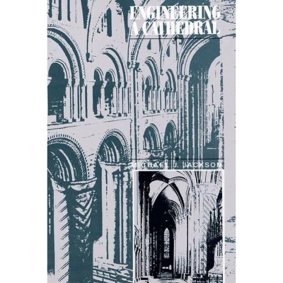 Engineering a Cathedral - by  Michael Jackson (Hardcover)