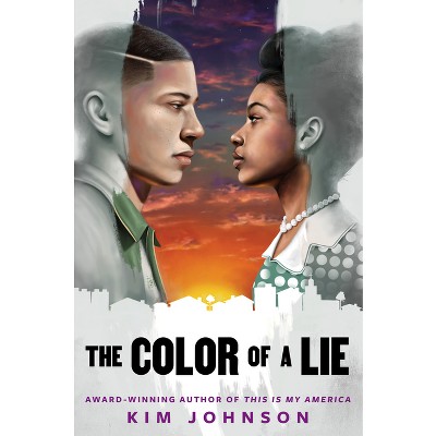 The Color of a Lie - by  Kim Johnson (Paperback)