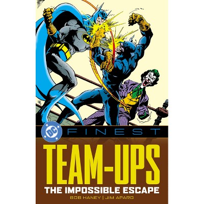 DC Finest: Team-Ups: The Impossible Escape - by  Bob Haney & Arnold Drake (Paperback)