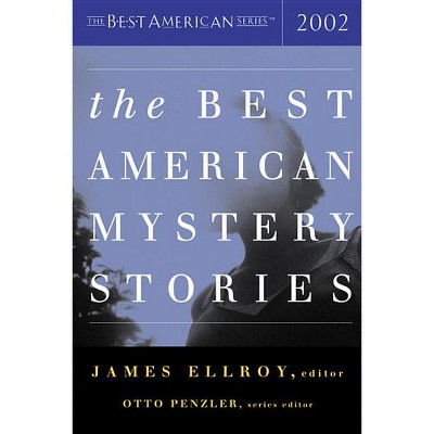 The Best American Mystery Stories 2002 - by  Otto Penzler & James Ellroy (Paperback)