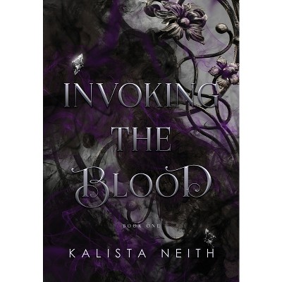 Invoking the Blood (2024) - (Of Chaos and Darkness) by Kalista Neith