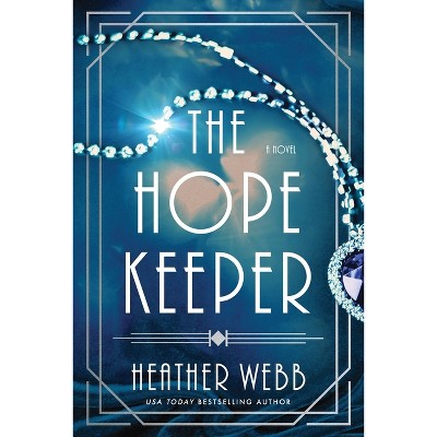 The Hope Keeper - by Heather Webb