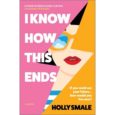 I Know How This Ends - by Holly Smale