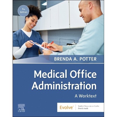 Medical Office Administration: A Worktext - 6th Edition by  Brenda A Potter (Paperback)