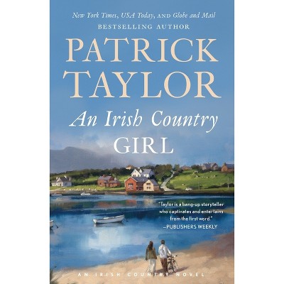 An Irish Country Girl - (Irish Country Books) by  Patrick Taylor (Paperback)