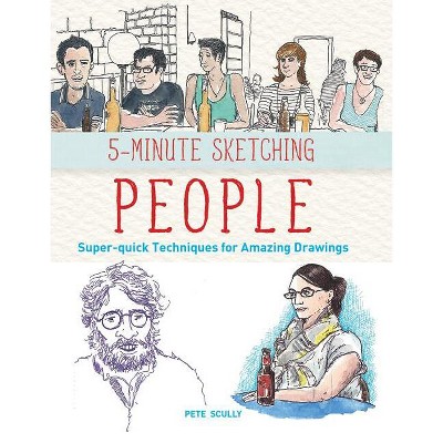5-Minute Sketching -- People - by  Pete Scully (Paperback)