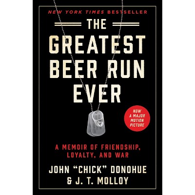 The Greatest Beer Run Ever - by John Chick Donohue & J T Molloy