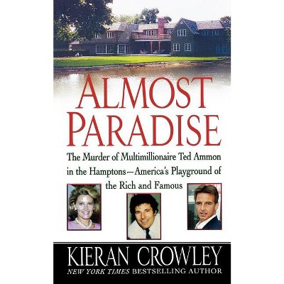 Almost Paradise - by  Kieran Crowley (Paperback)