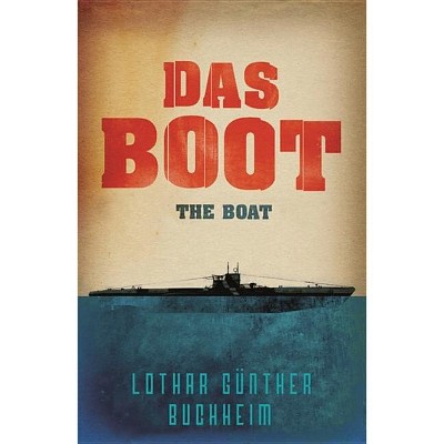 Das Boot - (Cassell Military Paperbacks) by  Lothar Gunther Buchheim (Paperback)