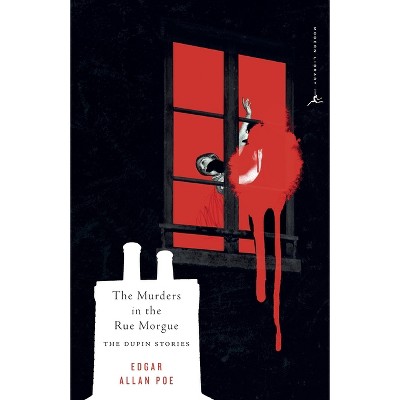 The Murders in the Rue Morgue - (Modern Library Classics) by  Edgar Allan Poe (Paperback)