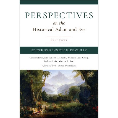 Perspectives on the Historical Adam and Eve - by  Kenneth D Keathley (Paperback)
