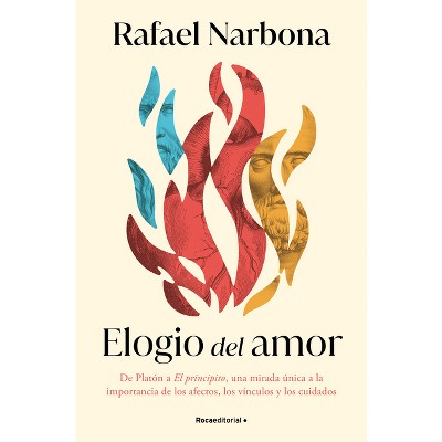 Elogio del Amor / In Praise of Love - by  Rafael Narbona (Paperback)